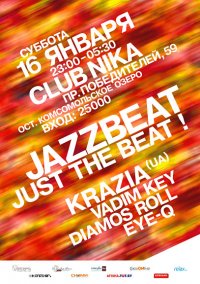 JAZZBEAT. Just the Beat! - Club NIKA - 16 января (23:00)